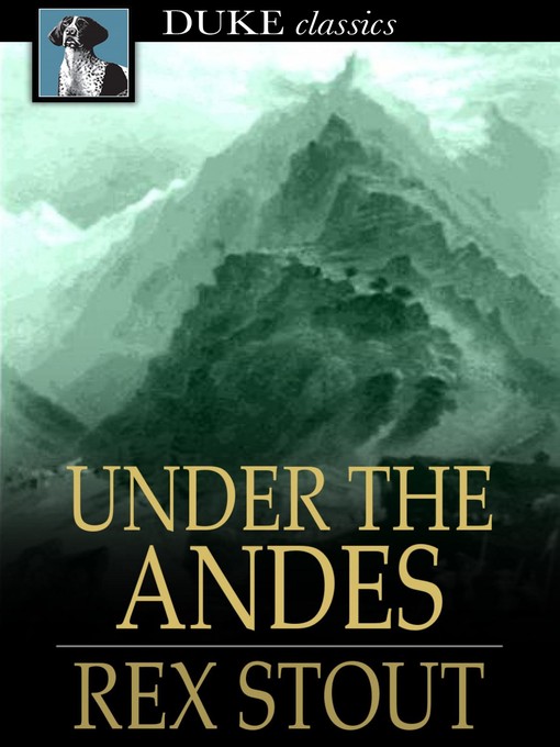 Title details for Under the Andes by Rex Stout - Available